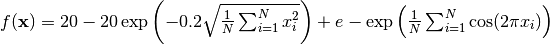 f(\mathbf{x}) = 20 - 20\exp\left(-0.2\sqrt{\frac{1}{N}             \sum_{i=1}^N x_i^2} \right) + e - \exp\left(\frac{1}{N}\sum_{i=1}^N \cos(2\pi x_i) \right)