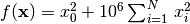 f(\mathbf{x}) = x_0^2 + 10^6\sum_{i=1}^N\,x_i^2