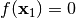 f(\mathbf{x}_1) = 0