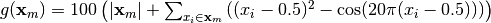 g(\mathbf{x}_m) = 100\left(|\mathbf{x}_m| + \sum_{x_i \in \mathbf{x}_m}\left((x_i - 0.5)^2 - \cos(20\pi(x_i - 0.5))\right)\right)